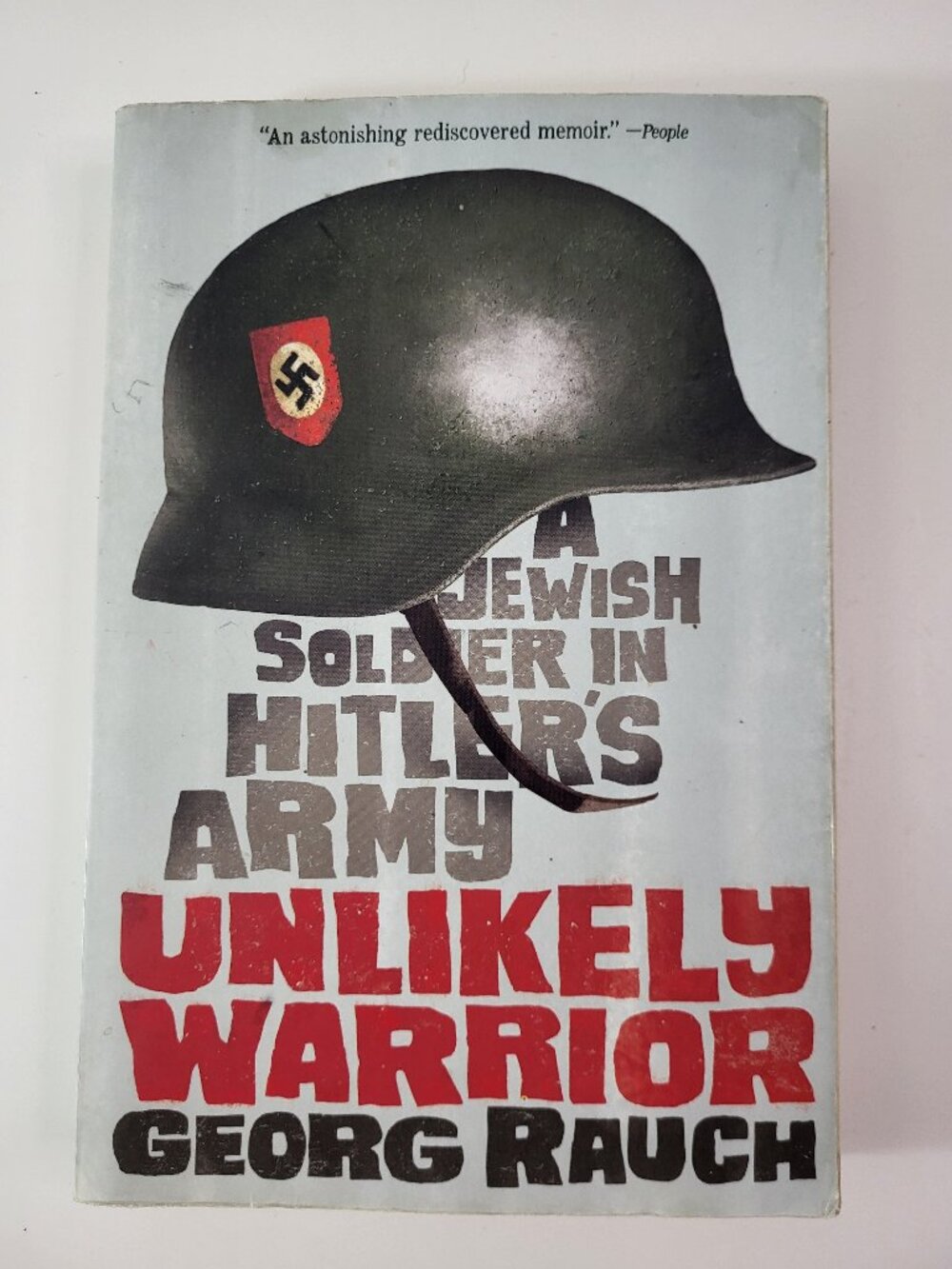 Unlikely Warrior Georg Rauch WWII Memoir Paperback Book